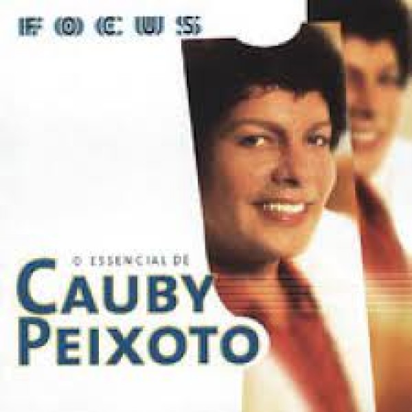 CD Cauby Peixoto - Focus: O Essencial De