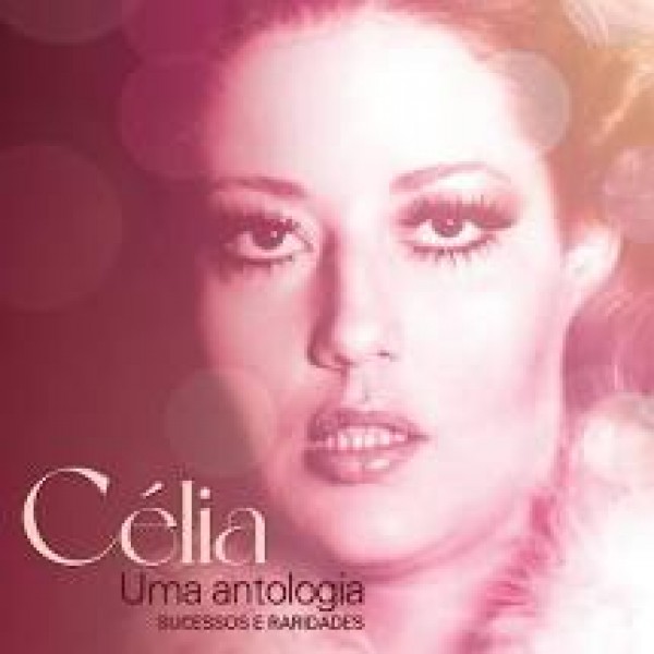 CD Célia - Uma Antologia - Sucessos E Raridades (2 CD's)