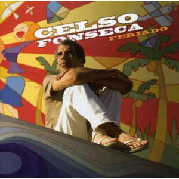 CD Celso Fonseca - Feriado