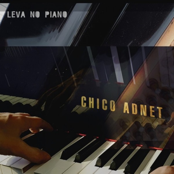CD Chico Adnet - Leva No Piano (Digipack)
