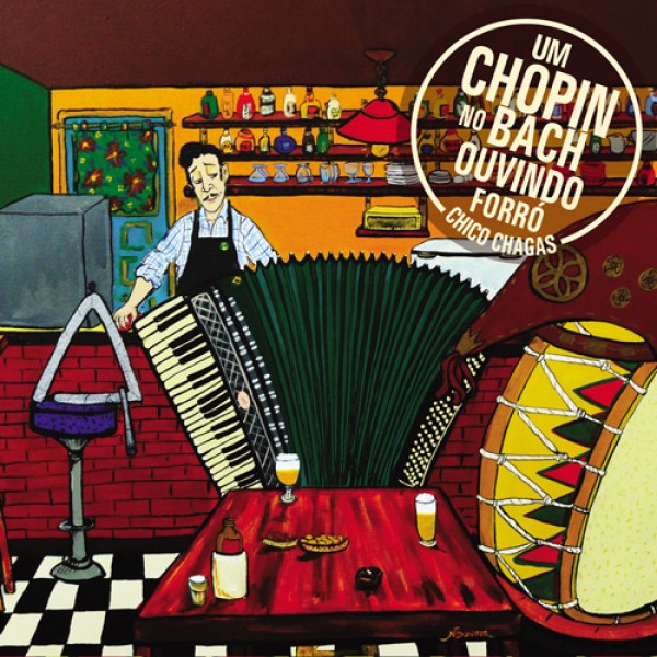 CD Chico Chagas - Um Chopin No Bach Ouvindo Forró (Digipack)