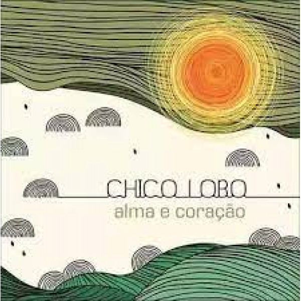 CD Chico Lobo - Alma E Coração (Digipack)