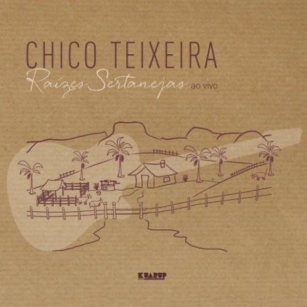 CD Chico Teixeira - Raízes Sertanejas Ao Vivo (Digipack)