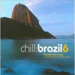 CD Chill: Brazil Vol. 6 (DUPLO)
