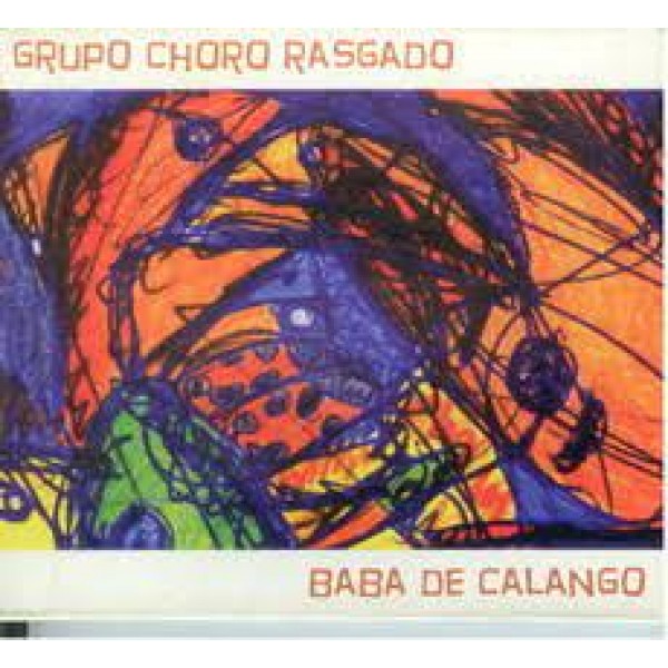 CD Grupo Choro Rasgado - Baba De Calango