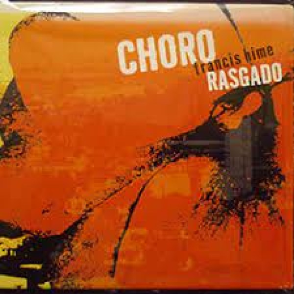 CD Francis Hime - Choro Rasgado (Digipack)