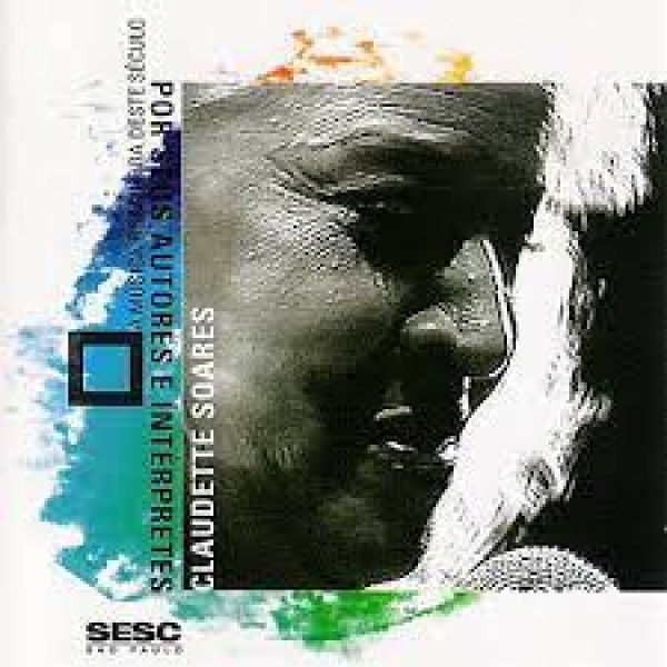 CD Claudette Soares - A Música Brasileira Deste Século Por Seus Autores E Intérpretes