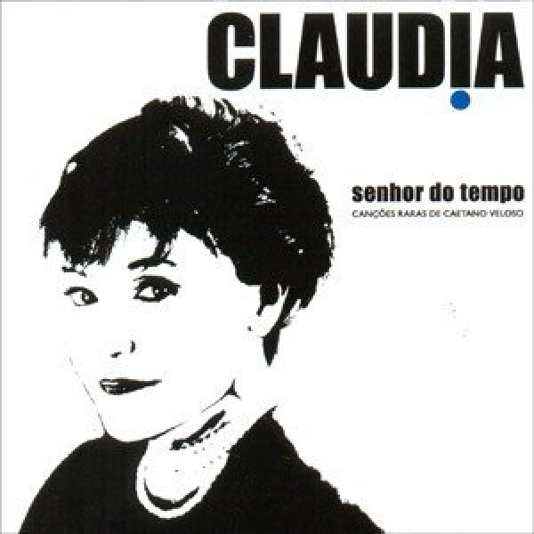 CD Claudia - Senhor do Tempo: As Canções Raras de Caetano Veloso 