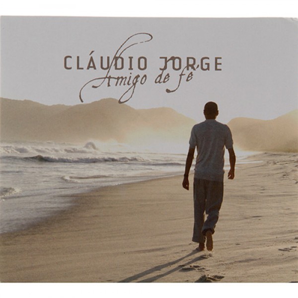 CD Cláudio Jorge - Amigo De Fé (Digipack)