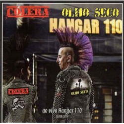 CD Cólera/Olho Seco - Ao Vivo Hangar 110
