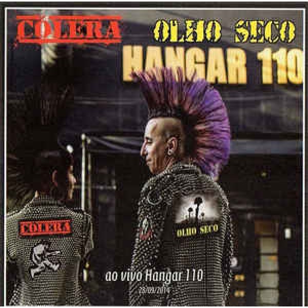 CD Cólera/Olho Seco - Ao Vivo Hangar 110