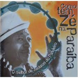 CD Jackson Do Pandeiro - Como Tem Zé Na Paraíba: O Melhor De Jackson Do Pandeiro