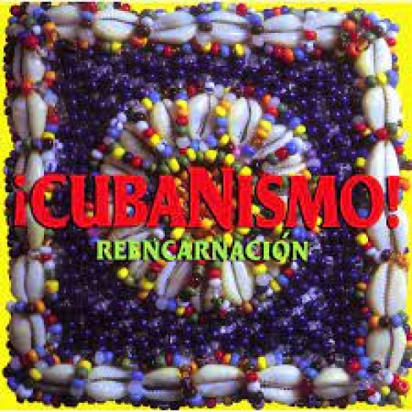 CD Cubanismo - Reencarnación