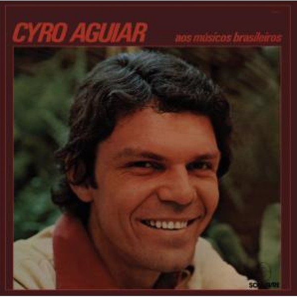 CD Cyro Aguiar - Aos Músicos Brasileiros