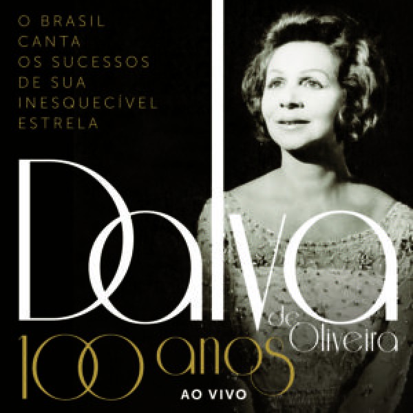 CD Dalva De Oliveira - 100 Anos Ao Vivo (DUPLO)