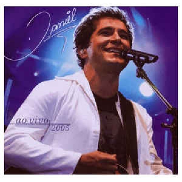 CD Daniel - Te Amo Cada Vez Mais: Ao Vivo (2005)