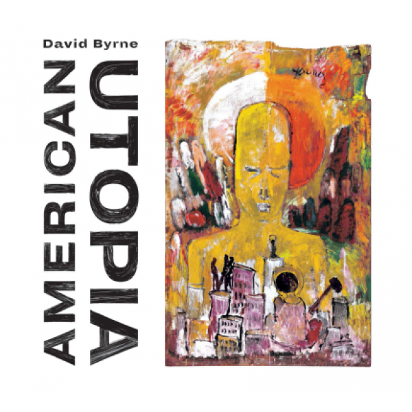 CD David Byrne - American Utopia (Digipack)