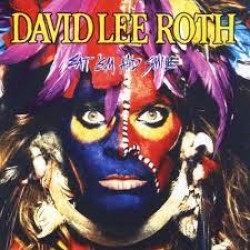 David Lee Roth - Eat 'Em And Smile