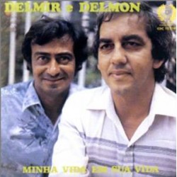 CD Delmir & Delmon - Minha Vida Em Sua Vida