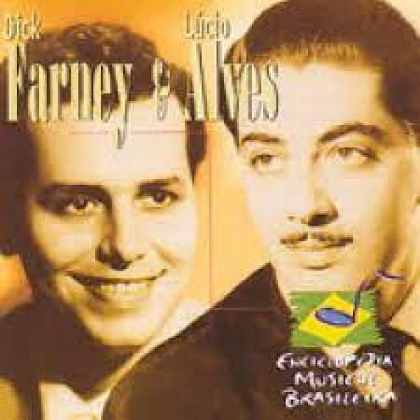 CD Dick Farney & Lúcio Alves - Enciclopédia Musical Brasileira