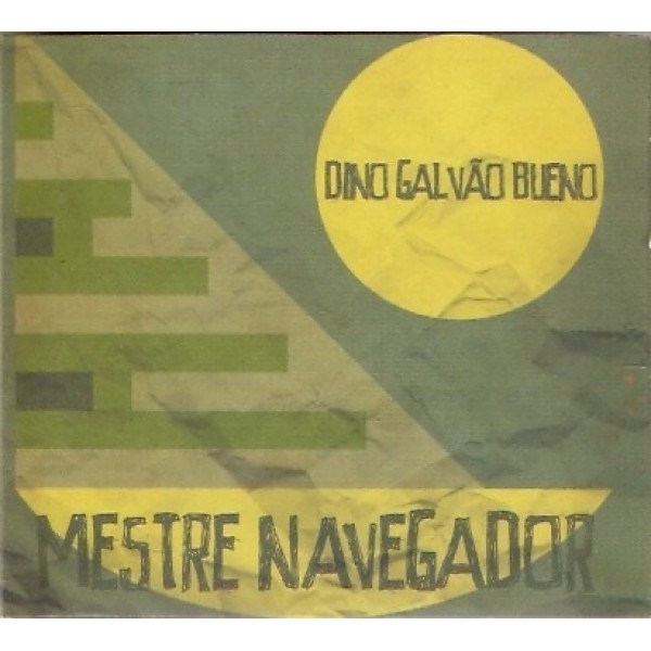 CD Dino Galvão Bueno - Mestre Navegador (Digipack)