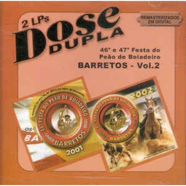 CD Dose Dupla - 46ª e 47ª Festa Do Peão e Boiadeiro Barretos Vol. 2