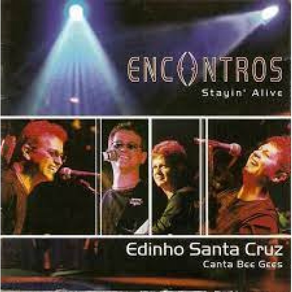 CD Edinho Santa Cruz - Encontros Stayin' Alive: Canta Bee Gees