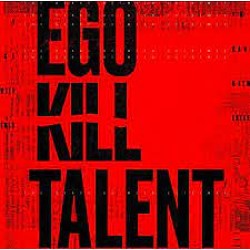 CD Ego Kill Talent - The Dance Between Extremes