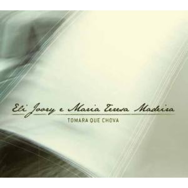 CD Eli Joory e Maria Teresa Madeira - Tomara Que Chova (Digipack)