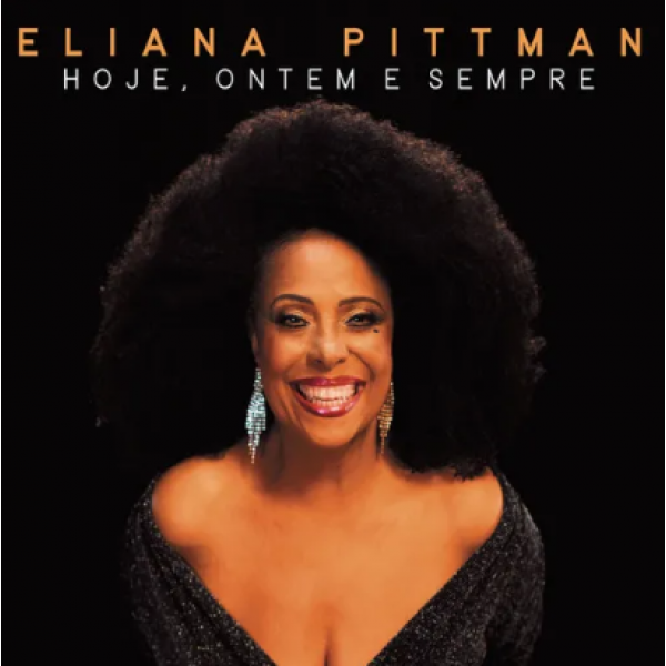 CD Eliana Pittman - Hoje, Ontem E Sempre (Digipack)