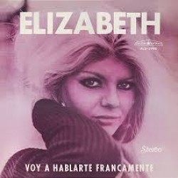 CD Elizabeth - Voy A Hablarte Francamente
