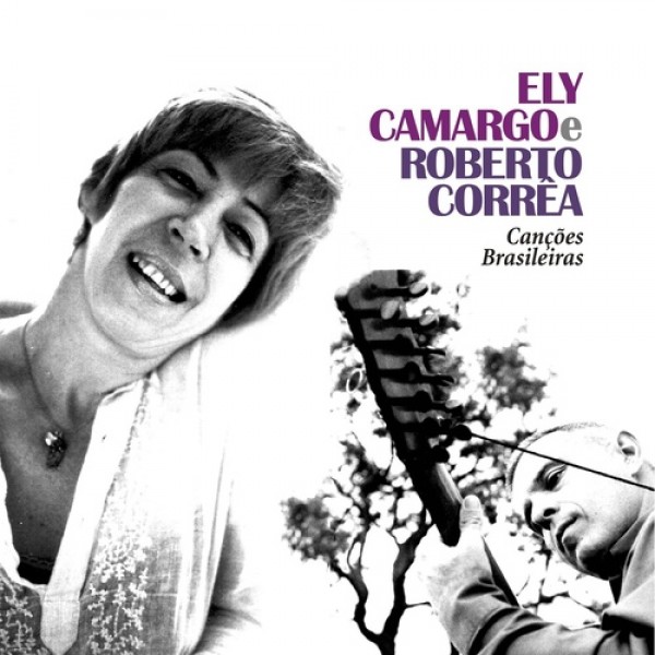CD Ely Camargo E Roberto Correa - Canções Brasileiras
