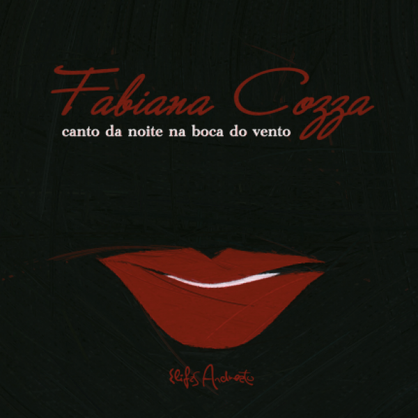 CD Fabiana Cozza - Canto Da Noite Na Boca Do Vento (Digipack)