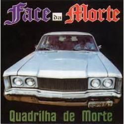 CD Face Da Morte - Quadrilha De Morte
