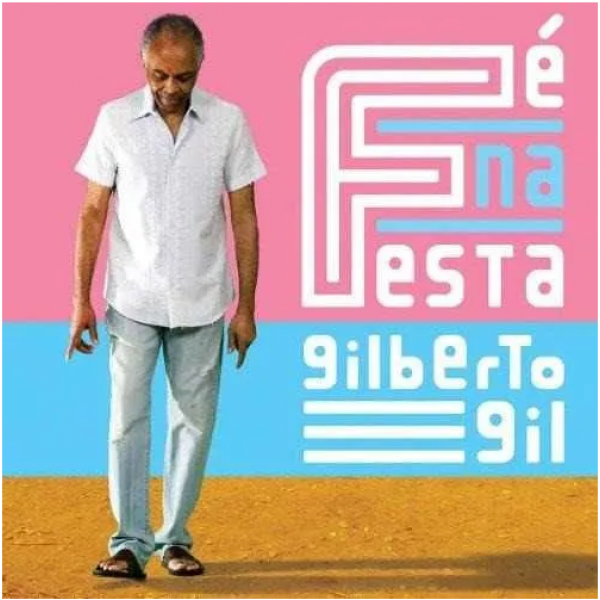 CD Gilberto Gil - Fé Na Festa