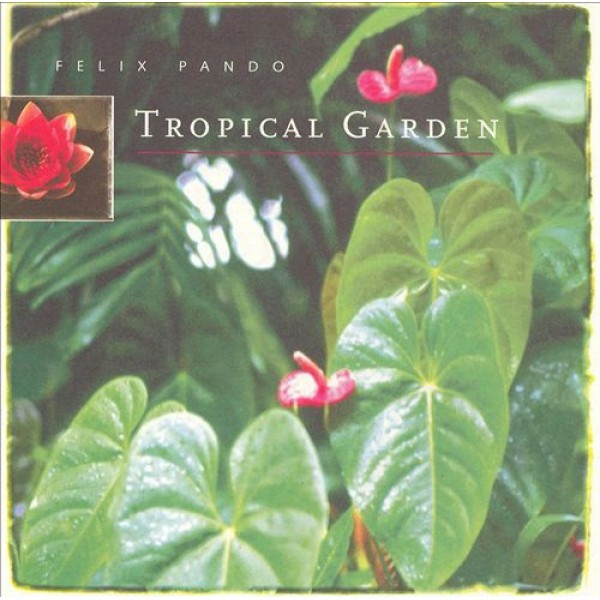 CD Felix Pando - Tropical Garden