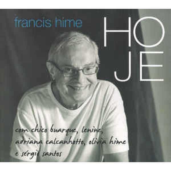 CD Francis Hime - Hoje (Digipack)
