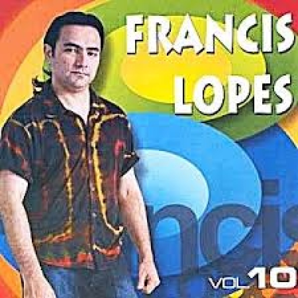 CD Francis Lopes - Volume 10