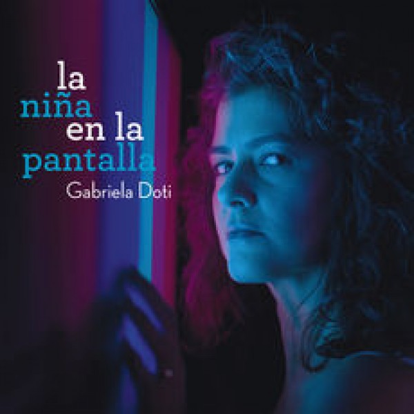 CD Gabriela Doti - La Niña En La Pantalla (Digipack)