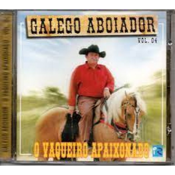 CD Galego Aboiador - O Vaqueiro Apaixonado: Volume 04