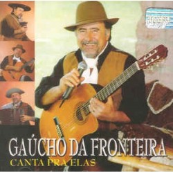 CD Gaúcho Da Fronteira - Canta Pra Elas