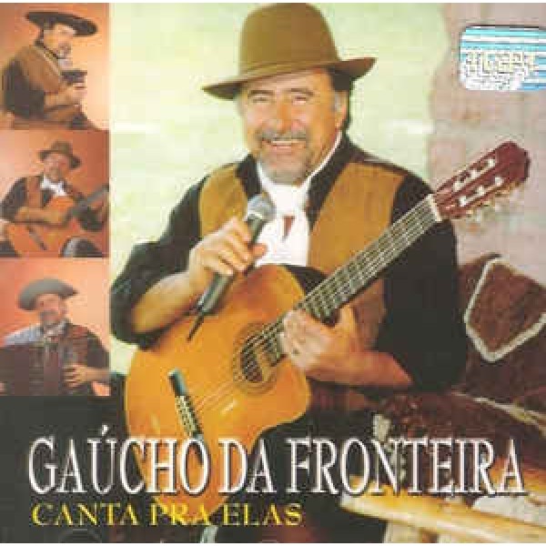 CD Gaúcho Da Fronteira - Canta Pra Elas