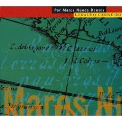 CD Geraldo Carneiro - Por Mares Nunca Dantes (Digipack)