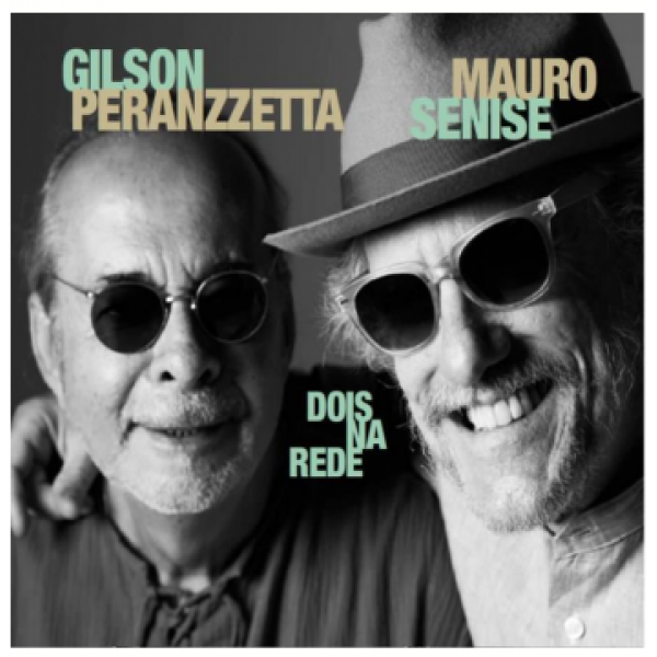 CD Gilson Peranzzetta e Mauro Senise - Dois na Rede (Digipack)