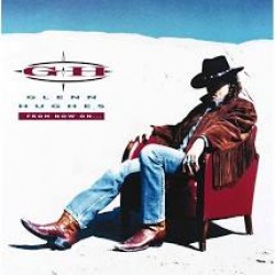 CD Glenn Hughes - From Now On