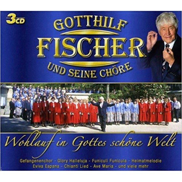 Box Fischer Chore - Wohlauf In Gottes Schone Welt (3 CD's) 