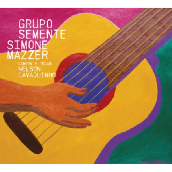 CD Grupo Semente/Simone Mazzer - Cantam E Tocam Nelson Cavaquinho (Digipack)