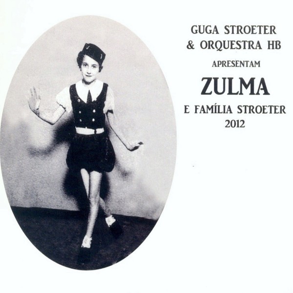 CD Guga Stroeter & Orquestra HB - Apresentam Zulma E Família Stroeter: 2012 (Digipack)