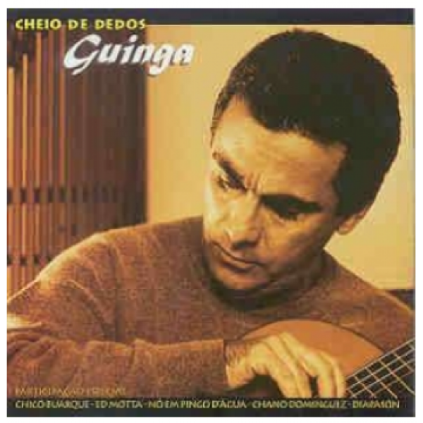 CD Guinga - Cheio De Dedos