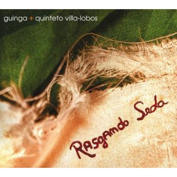 CD Guinga + Quinteto Villa-Lobos - Rasgando Seda (Digipack)